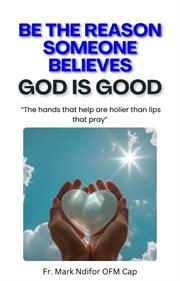 Be the Reason Someone Believes God Is Good cover image cdn