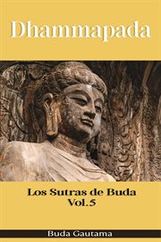Dhammapada: Los Sutras De Buda, Vol.5 cover image cdn