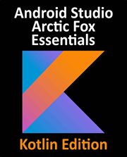 Android Studio Arctic Fox Essentials - Kotlin Edition cover image cdn
