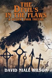 The Devil's in the Flaws & Other Dark Truths cover image cdn