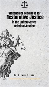 Stakeholder Readiness for Restorative Justice in the U.S. Criminal Justice System cover image cdn