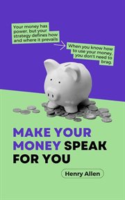 Make Your Money Speak for You cover image cdn