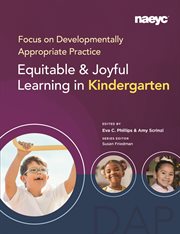 Focus on Developmentally Appropriate Practice : Equitable and Joyful Learning in Kindergarten cover image cdn