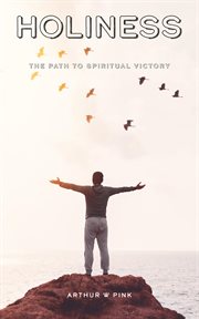 Holiness: The Path to Spiritual Victory cover image cdn