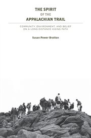 The Spirit of the Appalachian Trail : Community, Environment, and Belief cover image cdn