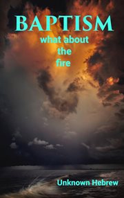 Baptism What About the Fire? cover image cdn