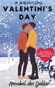 Valentini's Day: An M/M Short Story (With a Sweet, Sapphic Surprise!) cover image cdn