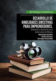 Desarrollo De Habilidades Directivas Para Emprendedores : Enfoque En El Sector Salud En México cover image cdn