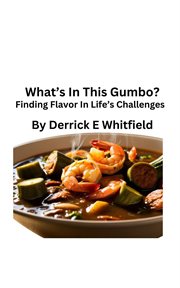 What's in This Gumbo? Finding Flavor in Lifes Challenges cover image cdn