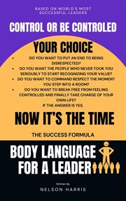 Control or Be Controled Your Choice: Body Language for a Leader cover image cdn