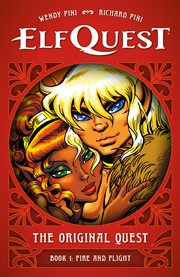 Elfquest: The Original Quest: Book 1 - Fire and Flight. Volume 1 cover image cdn
