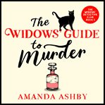 The Widows' Guide to Murder : A Completely Gripping and Charming Cozy Mystery cover image cdn