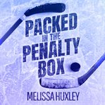 Packed in the Penalty Box cover image cdn