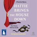 Hattie Brings the House Down cover image cdn
