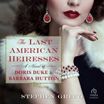 The Last American Heiresses cover image cdn