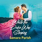 While the Duke Was Sleeping cover image cdn