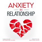Anxiety in Relationship cover image cdn