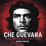 Che Guevara - Revolutionary Icon and Guerrilla Fighter cover image cdn
