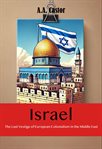 Israel: The Last Vestige of European Colonialism in the Middle East cover image cdn