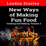 New Ways of Making Fun Food cover image cdn