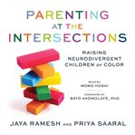 Parenting at the Intersections : Raising Neurodivergent Children of Color cover image cdn