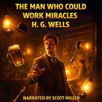 The Man Who Could Work Miracles cover image cdn