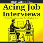 Your Guide to Acing Job Interviews cover image cdn