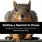 Getting a Squirrel to Focus cover image cdn