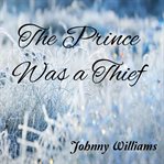 The Prince Was a Thief cover image cdn