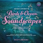 Nature's Concerto of Birds & Ocean Soundscapes Mixed With Piano Rhythms for Deep Sleep & Stress Rel cover image cdn