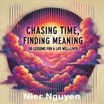 Chasing Time, Finding Meaning cover image cdn