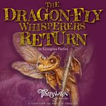 The Dragon-fly Whisperers Return cover image cdn