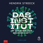 Das Institut : Im Schatten Der Wissenschaft - Thriller cover image cdn