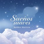 Sueños Suaves Para Tu Descanso cover image cdn