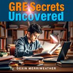 GRE Secrets Uncovered for Effortless Success cover image cdn