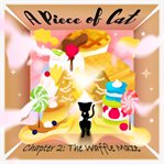 A Piece of Cat Chapter 2: The Waffle Maze cover image cdn