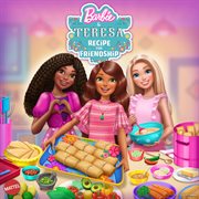 Barbie & Teresa: Recipe For Friendship cover image cdn