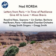 Rorem: Letters From Paris, In Time Of Pestilence, Give All To Love & Missa Brevis cover image cdn
