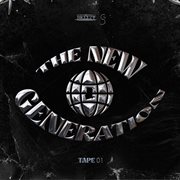 The New Generation Tape 01 cover image cdn