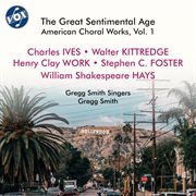 The Great Sentimental Age: American Choral Works, Vol. 1 cover image cdn