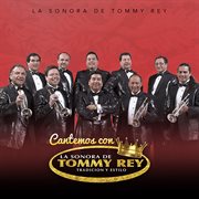 Cantemos Con La Sonora De Tommy Rey cover image cdn