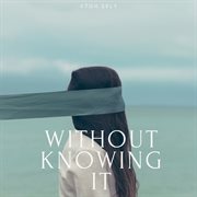 Without Knowing It cover image cdn