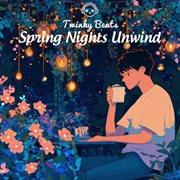 Spring Nights Unwind cover image cdn
