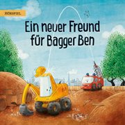 Ein Neuer Freund Für Bagger Ben cover image cdn