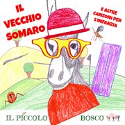 Il Vecchio Somaro E Altre Canzoni Per L'infanzia cover image cdn