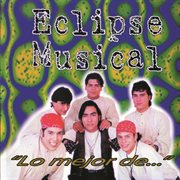 Lo Mejor De Eclipse Musical cover image cdn