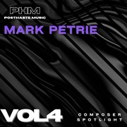 Composer Spotlight, Vol. 4: Mark Petrie cover image cdn