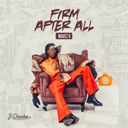 Firm After All (Wavez Ii) cover image cdn