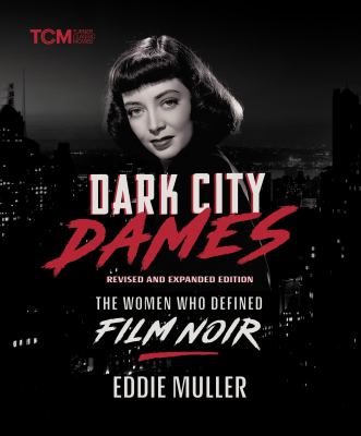 Dark city dames : the women who defined film noir  cover image cdn
