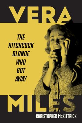 Vera Miles : the Hitchcock blonde who got away  cover image cdn